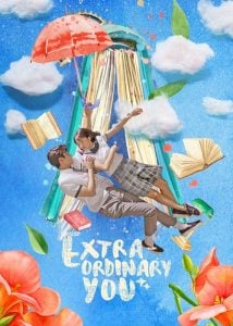 ดูซีรี่ย์ออนไลน์ Extraordinary You (2019) ฉันไม่ใช่ตัวประกอบ