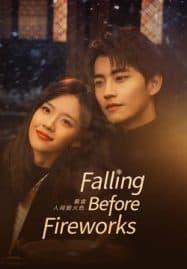 ดูซีรี่ย์ออนไลน์ฟรี Falling Before Fireworks (2023) ดอกไม้ไฟแห่งรัก