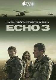 ดูซีรี่ย์ออนไลน์ฟรี Echo 3 Season 1 (2022)