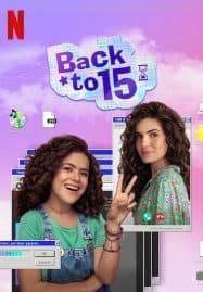 ดูซีรี่ย์ออนไลน์ฟรี Back to 15 Season 1 (2021) ย้อนวัยใส 15 ซีซั่น 1