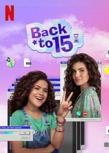 ดูซีรี่ย์ออนไลน์ Back to 15 Season 1 (2021) ย้อนวัยใส 15 ซีซั่น 1