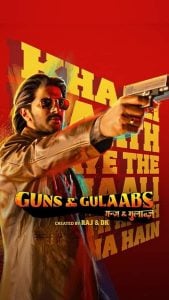 ดูซีรี่ย์ออนไลน์ Guns and Gulaabs (2023) ปืนกับกุหลาบ