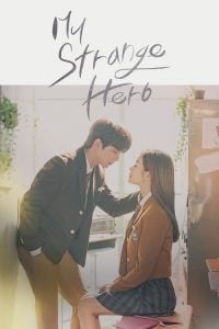 ดูซีรี่ย์ออนไลน์ My Strange Hero (2018) ฮีโร่คนแปลกของฉัน