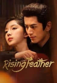 ดูซีรี่ย์ออนไลน์ฟรี Rising Feather (2023) เล่ห์รักนางหงส์