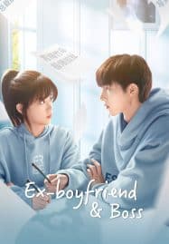 ดูซีรี่ย์ออนไลน์ฟรี Ex-Boyfriend & Boss (2024) แฟนเก่าตัวร้ายเจ้านายของฉัน