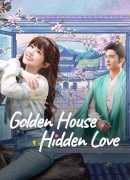 ดูหนังออนไลน์ฟรี Golden House Hidden Love (2024) ซ่อนสามีในบ้านที่รัก