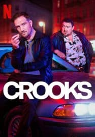 ดูซีรี่ย์ออนไลน์ฟรี Crooks (2024) ทางโจร