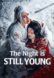 ดูซีรี่ย์ออนไลน์ฟรี The Night Is Still Young (2024) ฟ้ายังไม่สาง