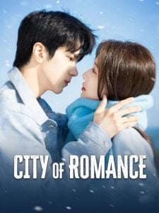 ดูซีรี่ย์ออนไลน์ City of Romance (2025) รักหลอก อยากบอกว่ารัก