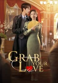 ดูซีรี่ย์ออนไลน์ฟรี Grab Your Love (2025) จองใจรัก