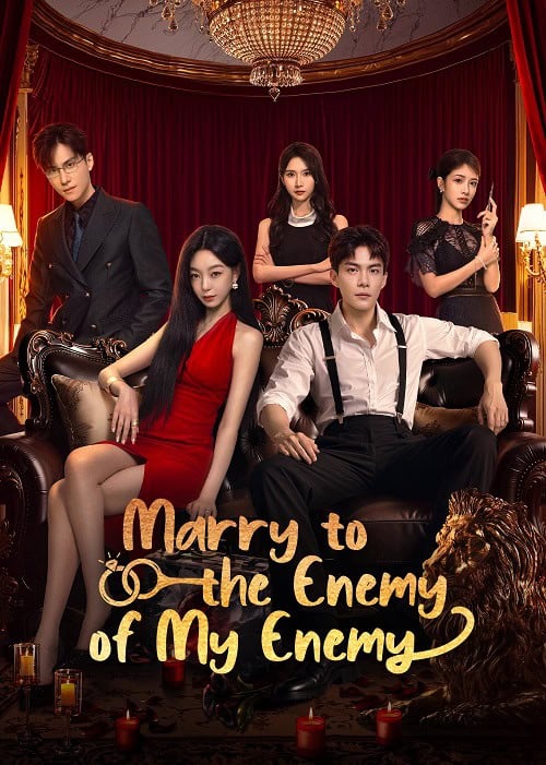 ดูหนังออนไลน์ฟรี Marry to the Enemy of My Enemy (2025) ด้วยรักจากดวงตะวัน