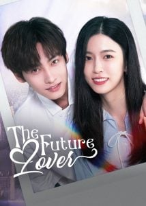 ดูซีรี่ย์ออนไลน์ The Future Lover (2025) ฉันมาจากอนาคต