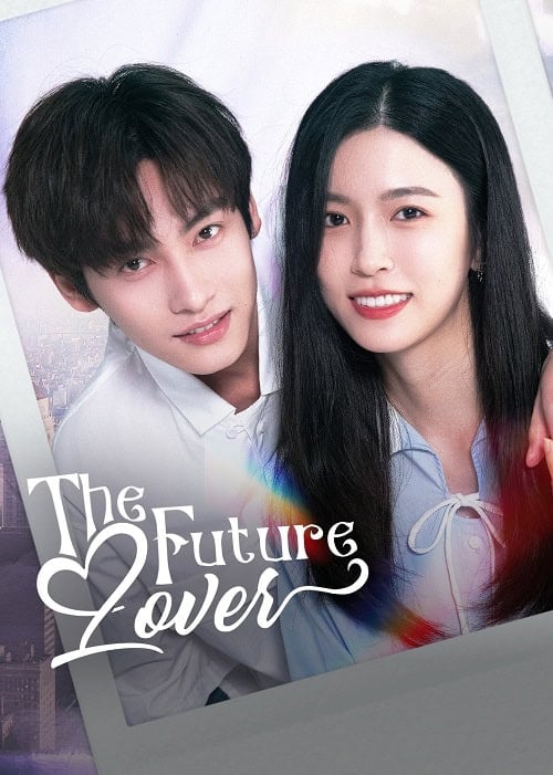 ดูหนังออนไลน์ฟรี The Future Lover (2025) ฉันมาจากอนาคต