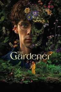 ดูซีรี่ย์ออนไลน์ The Gardener (2025) เดอะ การ์เดนเนอร์