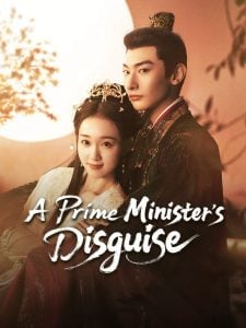 ดูซีรี่ย์ออนไลน์ A Prime Minister’s Disguise (2025) ปณิธานร้อยรัก