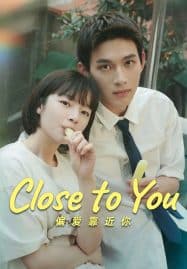 ดูซีรี่ย์ออนไลน์ฟรี Close to You (2025)