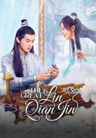 ดูซีรี่ย์ออนไลน์ฟรี The Great Lin Qian Jin (2025)