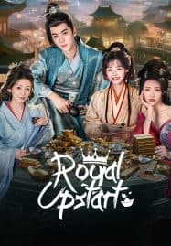 ดูซีรี่ย์ออนไลน์ฟรี Royal Upstart (2025)